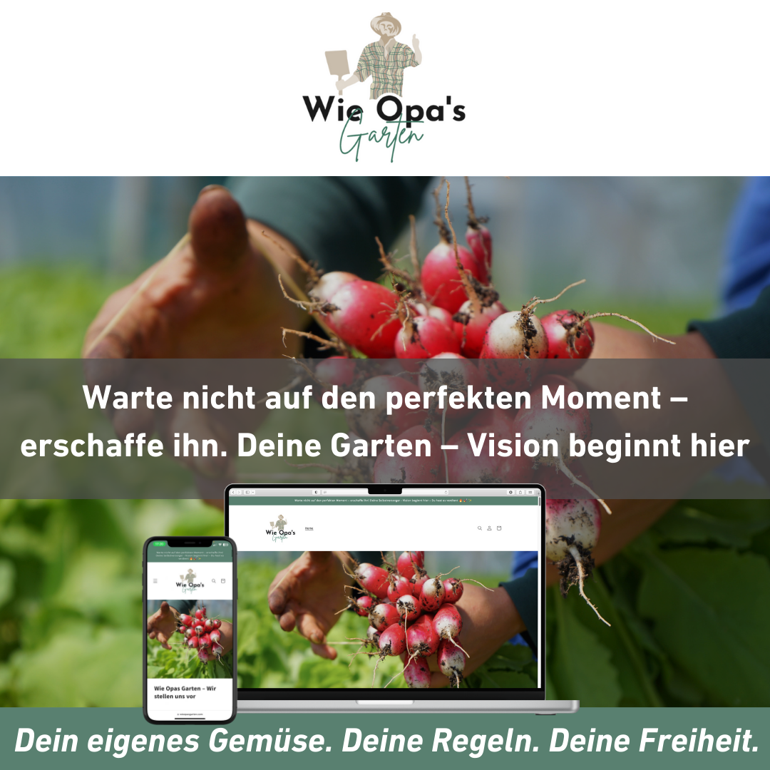 Wie Opas Garten – Dein Weg zur Selbstversorgung & Unabhängigkeit